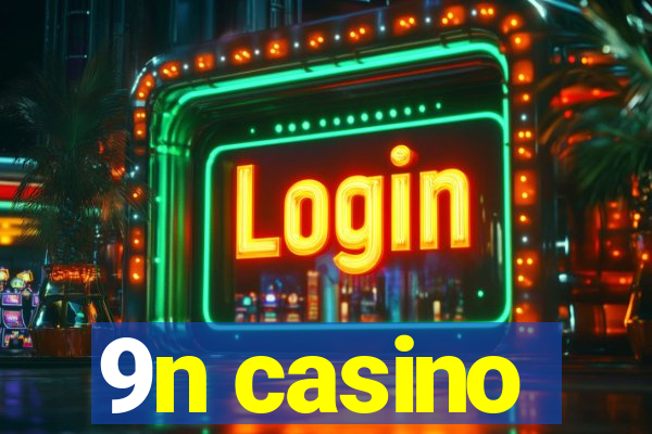 9n casino